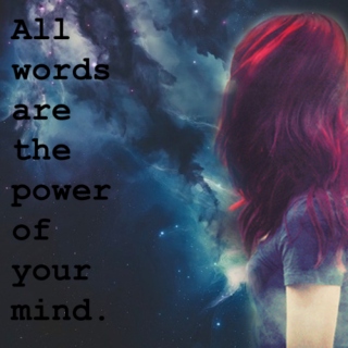 All words are the power of your mind.