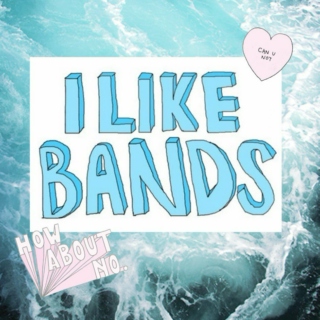 i like bands
