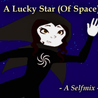 A Lucky Star (Of Space) - A Selfmix