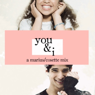 you&i (a marius/cosette mix)