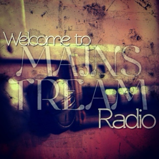 Welcome to Mainstream Radio