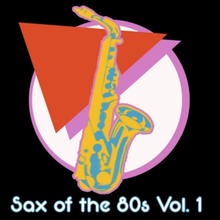 Sax Of The 80s Vol. 1
