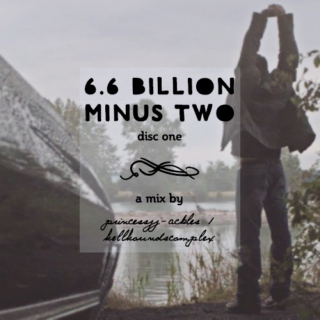 6.6 Billion Minus Two (disc one)