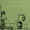 love is hating to say goodbye #4