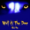 Wolf At The Door - Side One