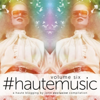  #hautemusic volume six