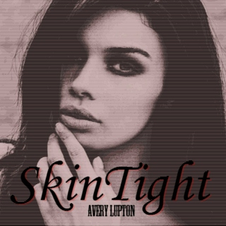 SkinTight by Avery Lupton