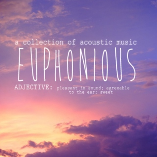 EUPHONIOUS // a collection of acoustic music