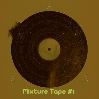 Mixture Tape #1