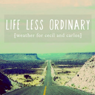 Life Less Ordinary: Weather for Cecil and Carlos