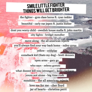 smile little fighter things will get brighter
