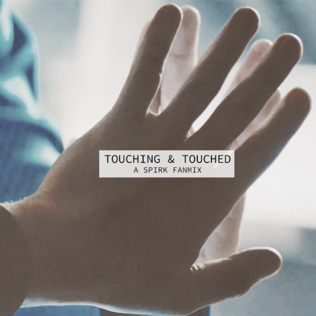 Touching & Touched: a Spirk fanmix