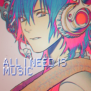 All I Need Is Music