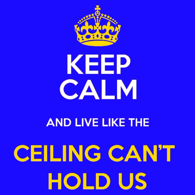 Ceiling can’t hold us...