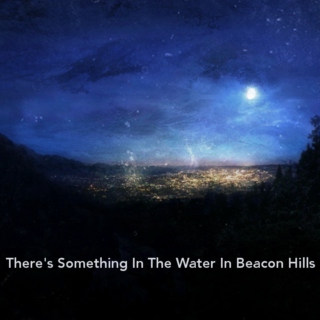 There's Something In The Water In Beacon Hills