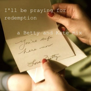 i'll be praying for redemption