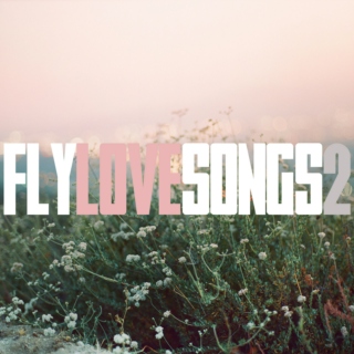 Fly Love Songs 2