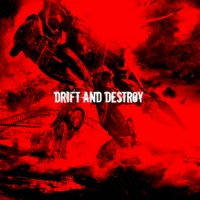 DRIFT AND DESTROY