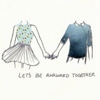 Let's Be Awkward Together.