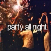 Party All Night Long