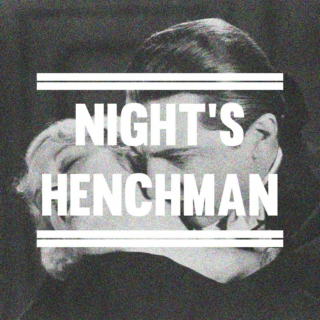 NIGHT'S HENCHMAN