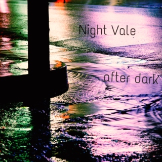 Night Vale (after dark)