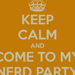 Keep Calm and Come To My Nerd Party 