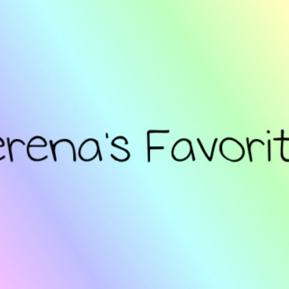 Serena's favorites