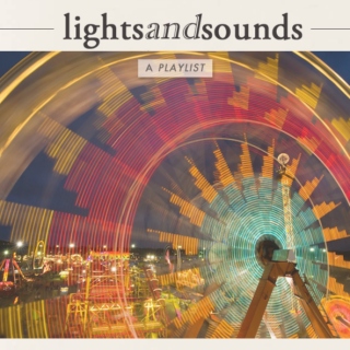 Lights and sounds