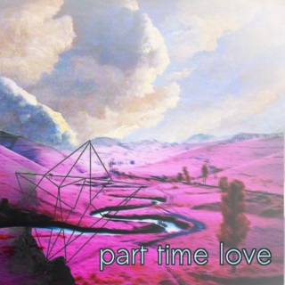part time love