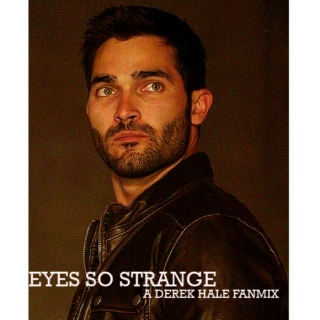 eyes so strange|Derek Hale Fanmix