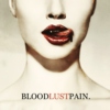 BLOOD, LUST, PAIN.