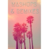 Mashups ☓ Remixes