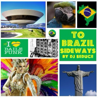 To Brazil Sideways