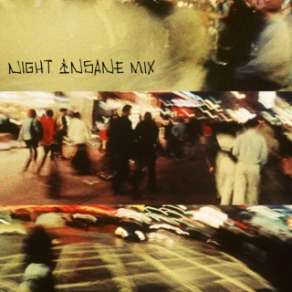 Night Insane mix