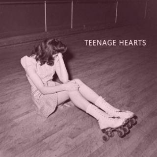 Teenage Hearts.