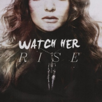 Watch Her Rise