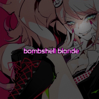 bombshell blonde - a despair fanmix