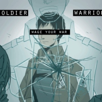 wage your war, soldier / warrior