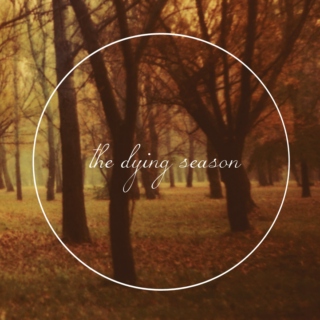the dying season