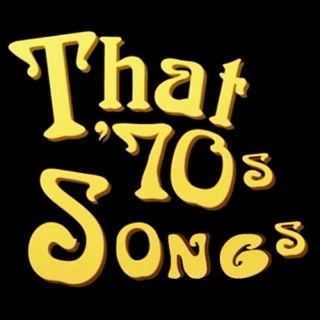 That 70s songs