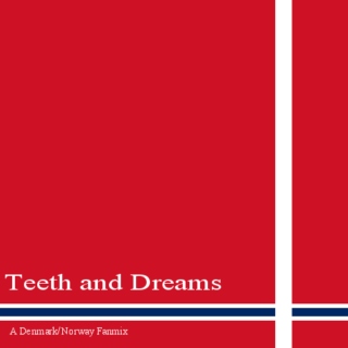 Teeth and Dreams