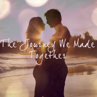 The Journey We Made Together