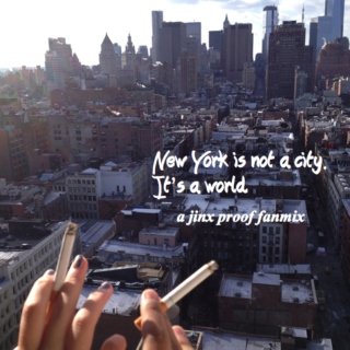 New York is Not a City. It's a World.