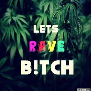 Lets Rave B!tch