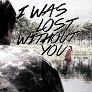 I Was Lost Without You
