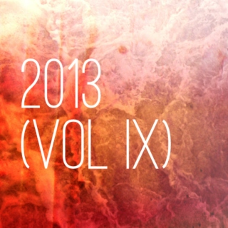 2013 (vol ix)