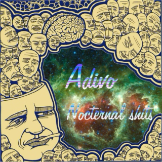 Adivo- Nocturnal Shits Mixtape #001