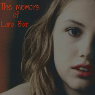The memoirs of Lana Blair 