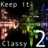Keep it Classy part II